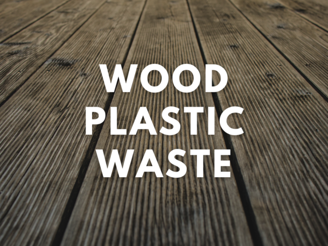 Wood Plastic Waste